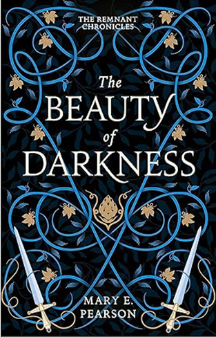 The Beauty of Darkness The Remnant Chronicles book 3